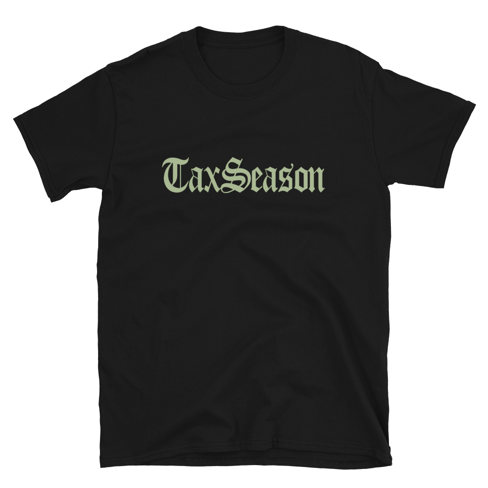 Tax Season T-Shirt