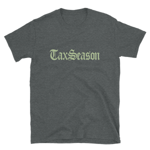 Tax Season T-Shirt