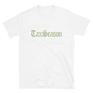 Tax Season T-Shirt