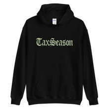 Load image into Gallery viewer, Tax Season Hoodie
